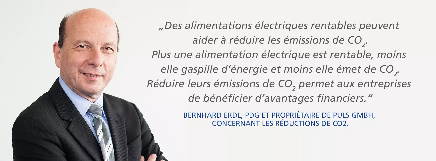Bernhard Erdl, CEO and owner of the PULS GmbH, on the topic CO2 reduction.
